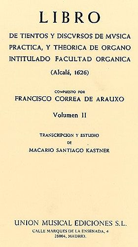 Francisco Correa de Arauxo: Libro De Tientos Vol.2