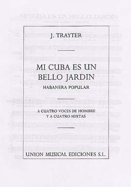 Trayter Mi Cuba Es Un Bello Jardin
