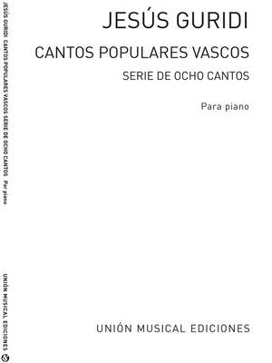 Jesus Guridi: Cantos Populares Vascos Serie De 8 Cantos