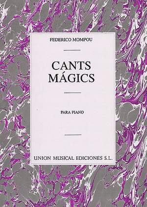 Frederic Mompou: Cants Magics