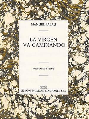 Manuel Palau: La Virgen Va Caminando