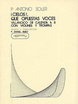 Antonio Soler: Cielos Que Opuestas Voces