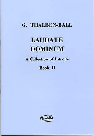 George Thalben-Ball: Laudate Dominum- A Collection Of Introits Book 2