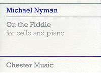 Michael Nyman: On The Fiddle For Cello And Piano