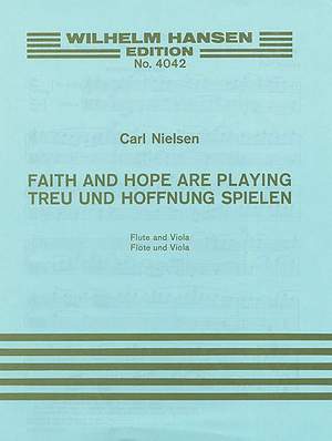Carl Nielsen: Faith And Hope Are Playing