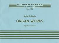 Niels Wilhelm Gade: Organ Works