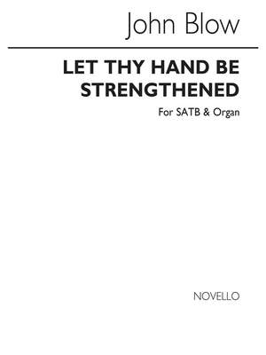 John Blow: Let Thy Hand Be Strengthened