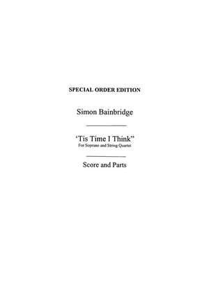 Simon Bainbridge: 'Tis Time I Think
