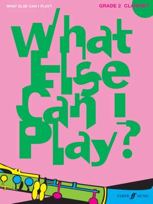 Various: What else can I play - Clarinet Grade 2