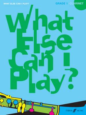 Various: What else can I play - Clarinet Grade 1