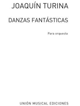 Joaquín Turina: Danzas Fantasticas
