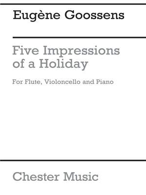 Eugene Goossens: 5 Impressions of a Holiday Op.7