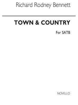 Richard Rodney Bennett: Town And Country