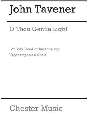 John Tavener: O Thou Gentle Light