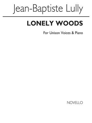 Jean-Baptiste Lully: Lonely Woods (Bois Epais)