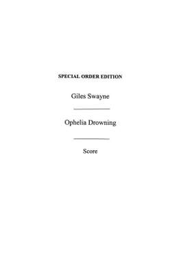 Giles Swayne: Ophelia Drowning