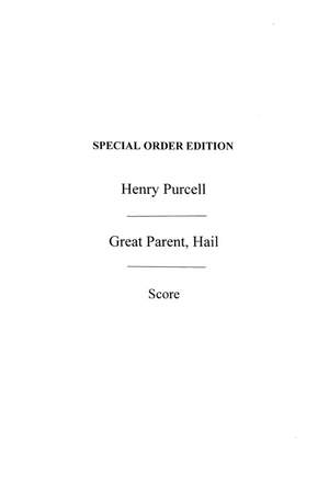 Henry Purcell: Great Parent Hail In Full Score