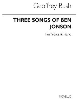 Geoffrey Bush: Three Songs Of Ben Jonson
