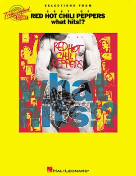 What Hits!? Selections From Best Of Red Hot Chili Peppers (Transcribed Scores)