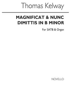 Thomas Kelway: Magnificat And Nunc Dimitis In B Minor