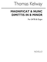 Thomas Kelway: Magnificat And Nunc Dimitis In B Minor