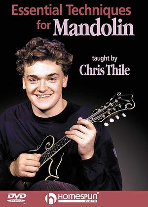 Chris Thile: Essential Techniques For Mandolin