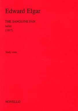 Edward Elgar: The Sanguine Fan Ballet Op.81