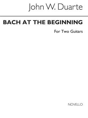 Duarte: Bach At The Beginning For Two Guitars