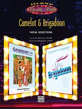 Frederick Loewe: Camelot & Brigadoon: Vocal Selections (Broadway Double Bill Series)