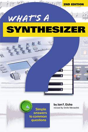 Jon F. Eiche: What's A Synthesizer?