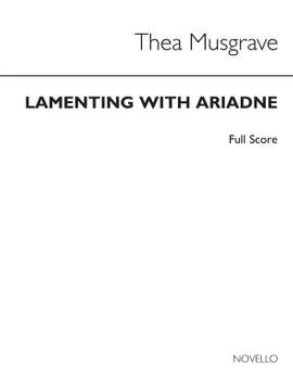 Thea Musgrave: Lamenting With Ariadne