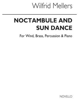 Wilfrid Mellers: Noctambule & Sun Dance for Wind Ensemble