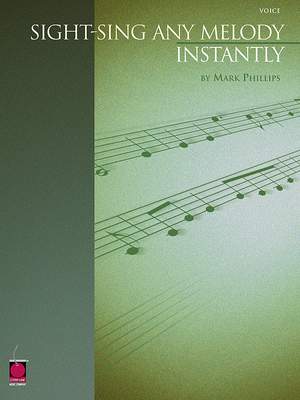 Mark Phillips: Sight-Sing Any Melody Instantly