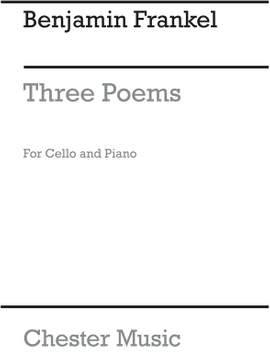 Benjamin Frankel: Three Poems for Cello and Piano