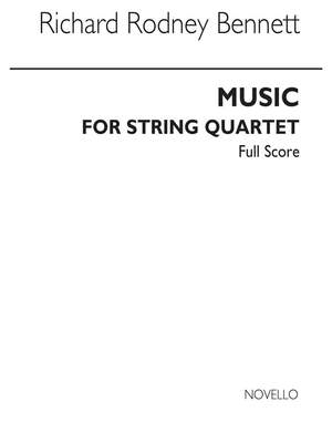 Richard Rodney Bennett: Music For String Quartet