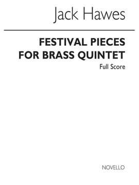 Jack Hawes: Festival Pieces for Brass Quintet