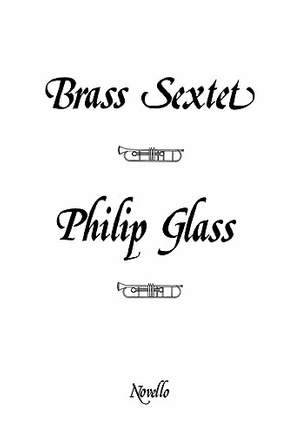 Philip Glass: Brass Sextet