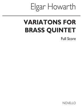 Elgar Howarth: Variations For Brass Quintet