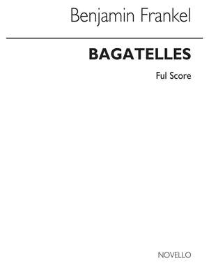 Benjamin Frankel: Bagatelles For 11 Instruments