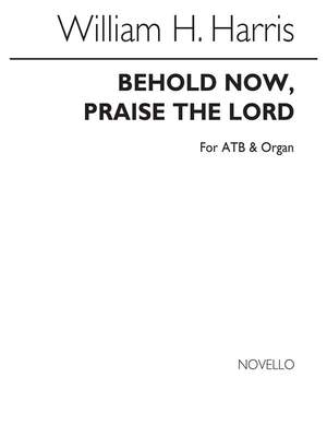Sir William Henry Harris: Behold Now Praise The Lord