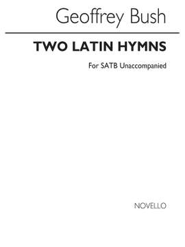 Geoffrey Bush: Two Latin Hymns
