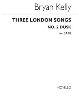 Bryan Kelly: Three London Songs No. 2 Dusk