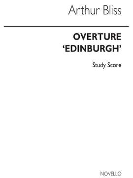 Arthur Bliss: Overture Edinburgh (Full Score)