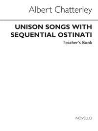 Albert Chatterley: Unison Songs With Sequential Ostinati