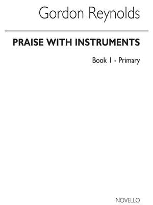 Gordon Reynolds: Praise With Instruments Book 1