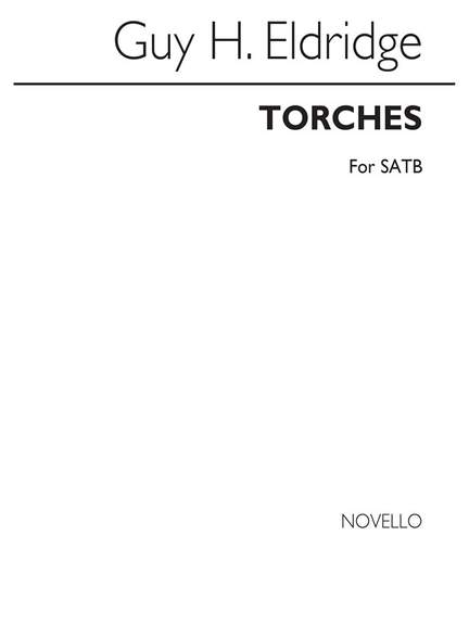 Guy Eldridge: Torches for SATB Chorus