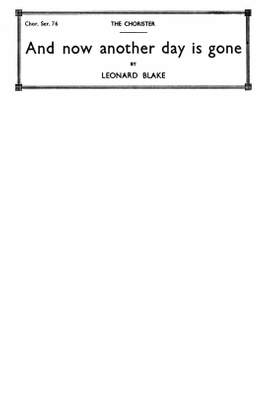 Leonard Blake: And Now Another Day Is Gone