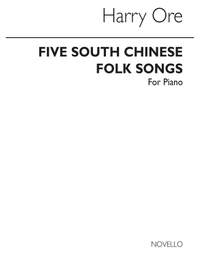 Harry Ore: Five South Chinese Folk Songs