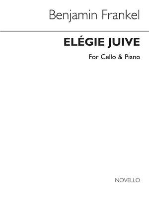 Benjamin Frankel: Elegie Juive for Cello and Piano