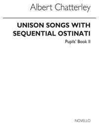 Albert Chatterley: Unison Songs With Sequential Ostinati